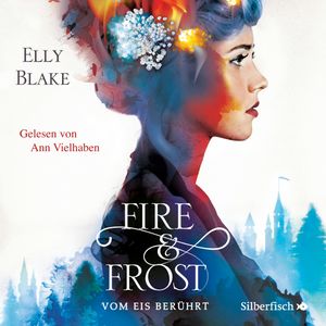 Vom Eis berührt (Fire & Frost 1), Elly Blake