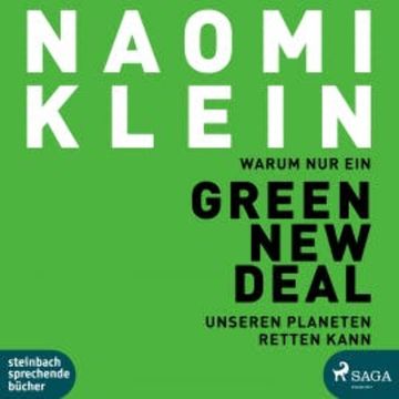 Warum nur ein Green New Deal unseren Planeten retten kann audiobook, Naomi Klein