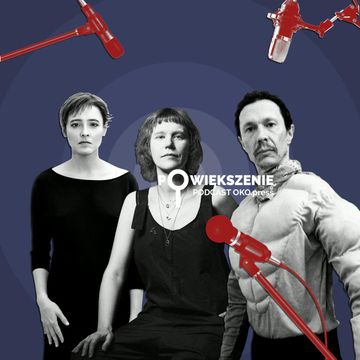 "Wszystko zostało unicestwione" - mówi Gaba Kulka. Artyści o sobie w pandemii [POWIĘKSZENIE] audiobook, OKO.press