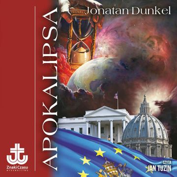 Apokalipsa. Proroctwa Pisma Świętego o czasach końca audiobook, Jonatan Dunkel