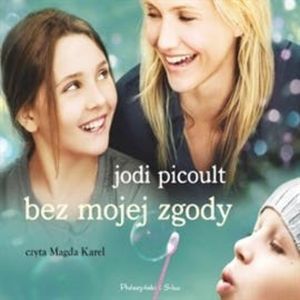 Bez mojej zgody, Jodi Picoult