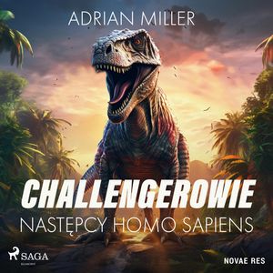 Challengerowie. Następcy homo sapiens, Adrian Miller