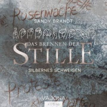 DAS BRENNEN DER STILLE - Goldenes Schweigen (Band 1) audiobook, Sandy Brandt