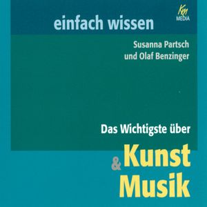 Das Wichtigste über Kunst & Musik, Susanna Partsch