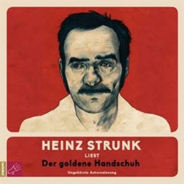 Der goldene Handschuh audiobook, Heinz Strunk