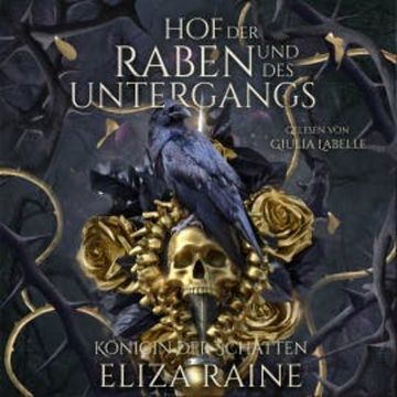 Der Hof der Raben und des Untergangs - Bestseller Hörbuch audiobook, Eliza Raine