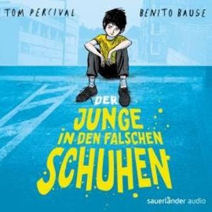 Der Junge in den falschen Schuhen (Ungekürzte Lesung), Tom Percival