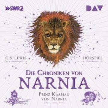 Die Chroniken von Narnia, Episode 4: Prinz Kaspian von Narnia audiobook, C. S. Lewis