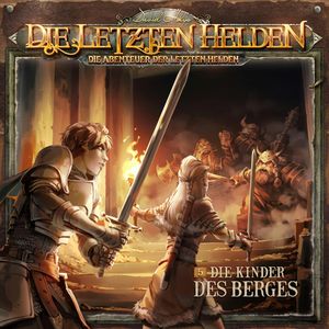 Die Letzten Helden, Die Abenteuer der Letzten Helden, Folge 5: Die Kinder des Berges, Paul Burghardt