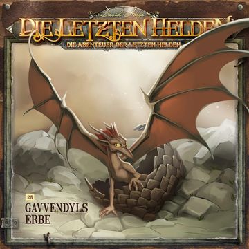 Die Letzten Helden, Die Abenteuer der Letzten Helden, Folge 27: Gavvendyls Erbe audiobook, Paul Burghardt