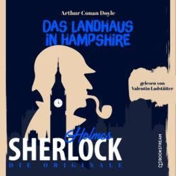 Die Originale: Das Landhaus in Hampshire (Ungekürzt) audiobook, Sir Arthur Conan Doyle
