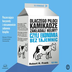 Dlaczego piloci kamikadze zakładali hełmy?, Robert H. Frank
