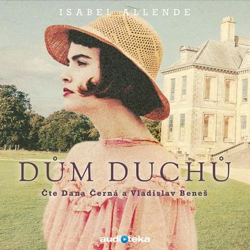 Dům duchů audiobook, Isabel Allende