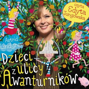 Dzieci z ulicy Awanturników, Astrid Lindgren