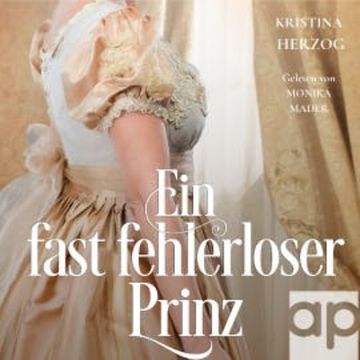 Ein fast fehlerloser Prinz audiobook, Kristina Herzog