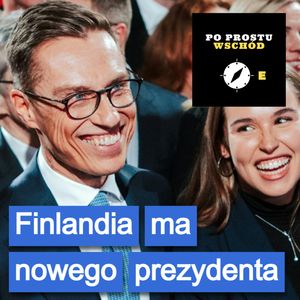 Finlandia ma nowego prezydenta. Gość: Damian Szacawa, Piotr Pogorzelski