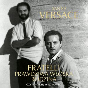 Fratelli. Prawdziwa włoska rodzina, Santo Versace