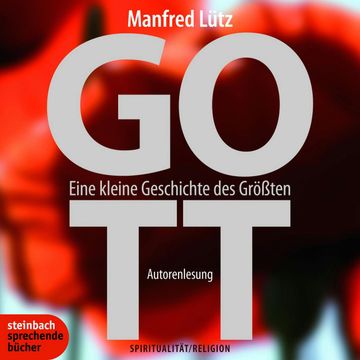 Gott - Eine kleine Geschichte des Größten audiobook, Manfred Lütz