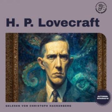H. P. Lovecraft (Autorenbiografie) audiobook, H. P. Lovecraft