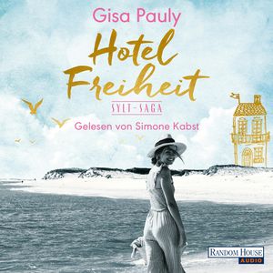 Sylt-Saga 3 - Hotel Freiheit, Gisa Pauly