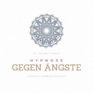 Hypnose gegen Ängste, Dr. Jeffrey Thiers