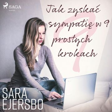 Jak zyskać sympatię w 9 prostych krokach audiobook, Sara Ejersbo Frederiksen