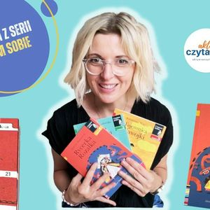 Książki do nauki czytania: „Rycerka Rozalka”, „Akiko i Helenka. Rewizyta”, „Tajemnica Nawojki”, Anna Jankowska