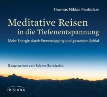 Meditative Reisen in die Tiefenentspannung audiobook, Thomas Niklas Panholzer