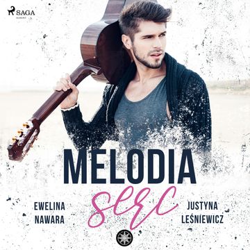 Melodia serc audiobook, Ewelina Nawara, Justyna Lesniewicz