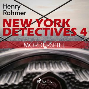 Mörderspiel - New York Detectives 4, Henry Rohmer