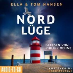 Nordlüge - Inselpolizei Amrum-Föhr, Band 13 (ungekürzt), Ella Hansen, Tom Hansen