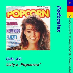 ODCINEK 47: Listy z "Popcornu", Podcastex