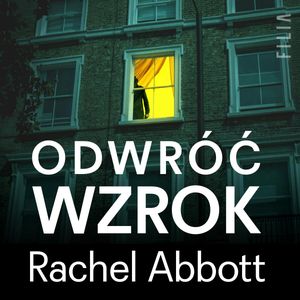 Odwróć wzrok, Rachel Abbott