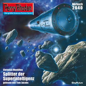 Perry Rhodan 2640: Splitter der Superintelligenz, Christian Montillon