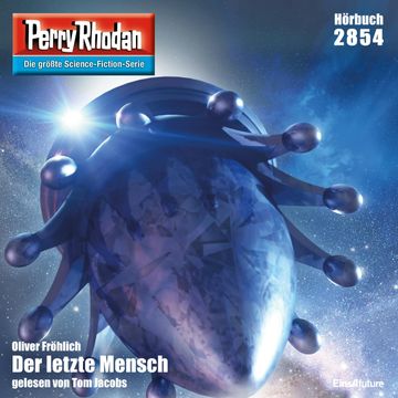 Perry Rhodan 2854: Der letzte Mensch audiobook, Oliver Fröhlich