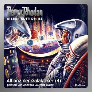 Allianz der Galaktiker - Teil 4 (Perry Rhodan Silber Edition 85), Clark Darlton