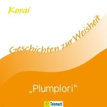 Plumplori (Ungekürzt) audiobook, Korai Peter Stemmann