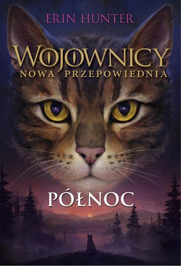 Północ. Wojownicy. Tom VII, Erin Hunter