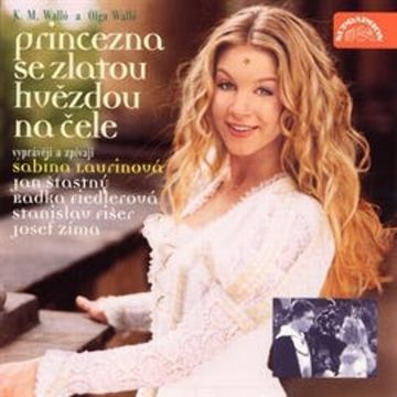 Princezna se zlatou hvězdou na čele audiobook, Ladislav K. M. Walló, Olga Walló