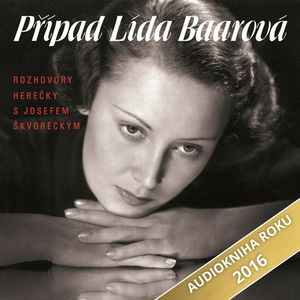 Případ Lída Baarová, Josef Škvorecký, Lída Baarová