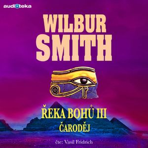Řeka bohů III – Čaroděj, Wilbur Smith