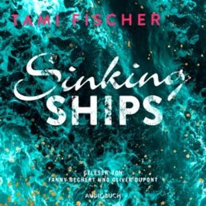 Sinking Ships (ungekürzt), Tami Fischer