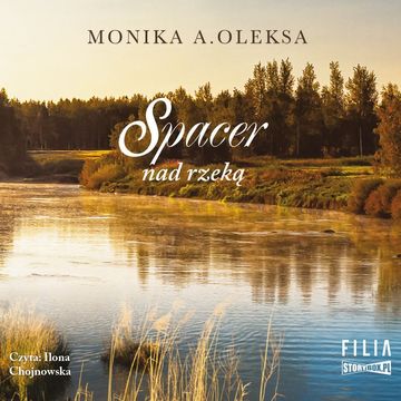 Spacer nad rzeką audiobook, Monika A. Oleksa