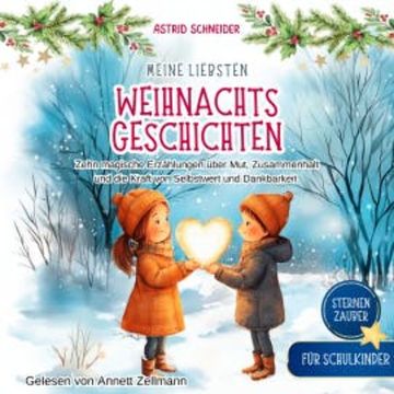Sternenzauber: Meine liebsten Weihnachtsgeschichten. Für Schulkinder. audiobook, Astrid Schneider