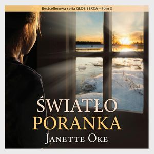 Światło poranka, Janette Oke