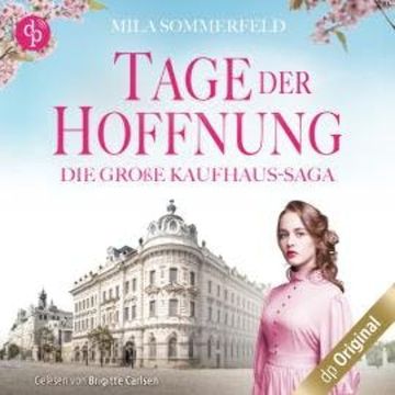 Tage der Hoffnung - Die große Kaufhaus-Saga, Band 2 (Ungekürzt) audiobook, Mila Sommerfeld