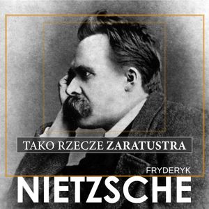 Tako rzecze Zaratustra, Fryderyk Nietzsche