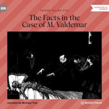 The Facts in the Case of M. Valdemar (Unabridged) audiobook, Edgar Allan Poe