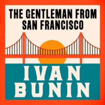 The Gentleman from San Francisco audiobook, Ivan Bunin