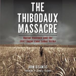 The Thibodaux Massacre, John DeSantis